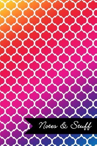 Full Download Notes & Stuff - Lined Notebook with Bright Colors Moroccan Trellis Pattern Cover: 190 Pages, Medium Ruled, 6 x 9 Journal, Soft Cover - Legacy file in PDF