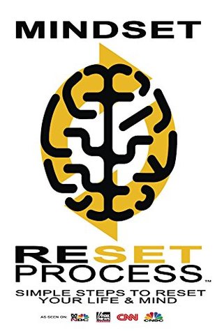 Read Online Mindset Reset Process: Simple Steps to a Better Life and Mindset - Rolf Magener file in PDF
