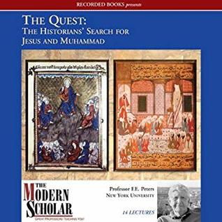 Read Online The Quest: The Historian's Search for Jesus and Mohammad - F.E. Peters file in PDF