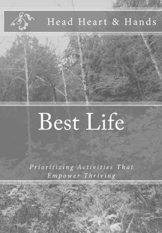 Read Best Life: Prioritizing Activities That Empower Thriving - Head Heart Hands | ePub