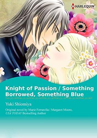 Read Knight of Passion / Something Borrowed, Something Blue - Yuki Shiomiya | ePub
