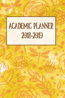 Read Online Academic Planner 2018-2019: Monthly/Weekly Planner with Extras / Yellow Fall Patterned Cover / 6 X 9 -  file in ePub