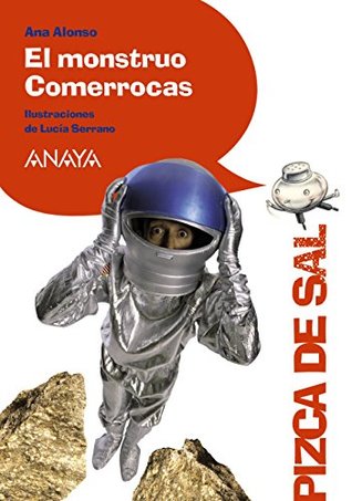 Read El monstruo Comerrocas (Pizca De Sal / Pinch of Salt) - Ana Alonso file in PDF