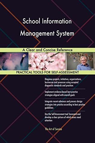 Download School Information Management System A Clear and Concise Reference - Gerardus Blokdyk | PDF