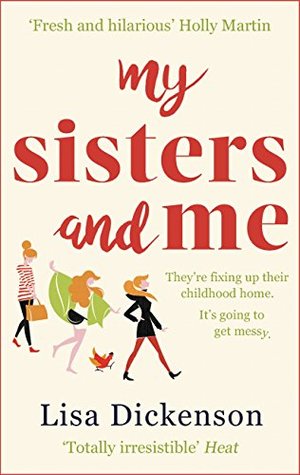Full Download My Sisters And Me: The hilarious, feel-good novel about sisterhood and second chances - Lisa Dickenson | ePub