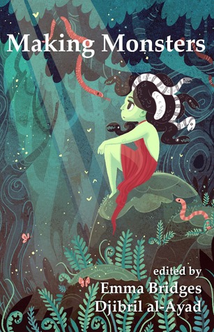 Read Making Monsters: A Speculative and Classical Anthology - Emma Bridges | ePub