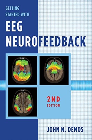 Download Getting Started with EEG Neurofeedback (Second Edition) - John N. Demos | PDF