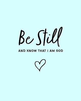 Full Download Be Still: And Know That I Am God: 8x10 Bible Study Journal / Notebook (Sky Blue) -  file in PDF