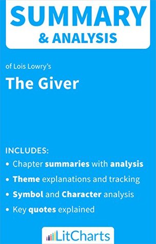 Full Download Summary & Analysis of The Giver by Lois Lowry (LitCharts Literature Guides) - LitCharts Editors | PDF
