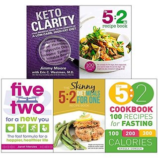 Read Keto clarity [hardcover], 5 2 diet recipe book, five two for a new you, 5 2 diet meals for one and 5 2 cookbook 5 books collection set - Eric C. Westman Jimmy Moore file in ePub