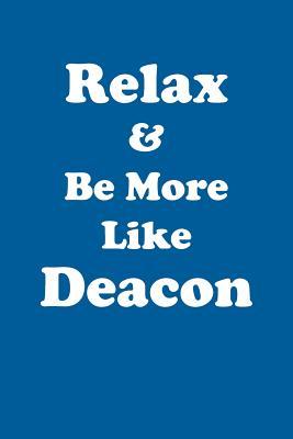 Full Download Relax & Be More Like Deacon Affirmations Workbook Positive Affirmations Workbook Includes: Mentoring Questions, Guidance, Supporting You - Affirmations World file in ePub