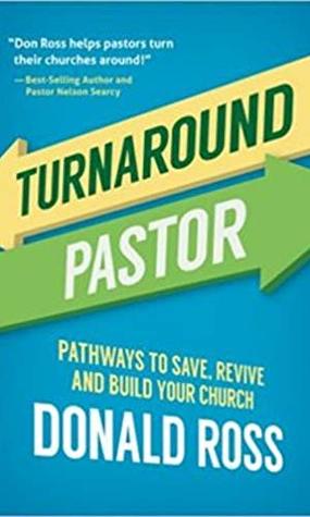 Read Turnaround Pastor: Pathways to Save, Revive and Build Your Church - Donald Ross file in ePub
