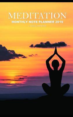 Read Online Meditation Monthly Note Planner 2019 1 Year Calendar -  | PDF