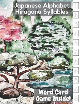 Read Online Japanese Alphabet Hiragana Syllables: Essential Writing Practice Workbook for Beginner and Student, with Word Card Game Inside - Brainaid Press file in PDF