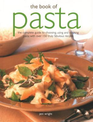 Read Online The Cook's Guide To Pasta: Practical Handbook - Jeni Wright | PDF