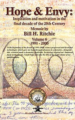 Read Hope & Envy: Inspiration and motivation in the final decade of the 20th Century (Bill H. Ritchie's Autobiography Book 6) - Bill H. Ritchie file in PDF