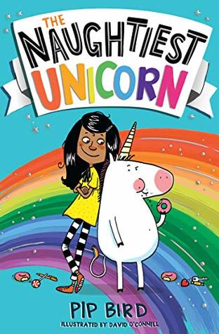 Read The Naughtiest Unicorn (The Naughtiest Unicorn series) - Pip Bird file in PDF