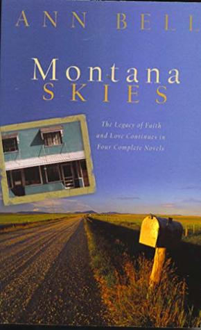 Download Montana Skies: The Legacy of Faith and Love Continues in Four Complete Novels - Ann Bell file in ePub