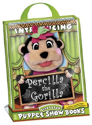 Read Online Percilla the Gorilla Gift Set: Lisa Leleu Puppet Show Books - Lisa Leleu | ePub