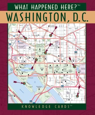 Read Online What Happened Here? Washington, D.C. Knowledge Cards Deck - Pomegranate | PDF