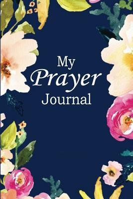 Read Online My Prayer Journal: Prayer, Praise and Thanks Journal Notebook Great for Church - nathan koorey | ePub