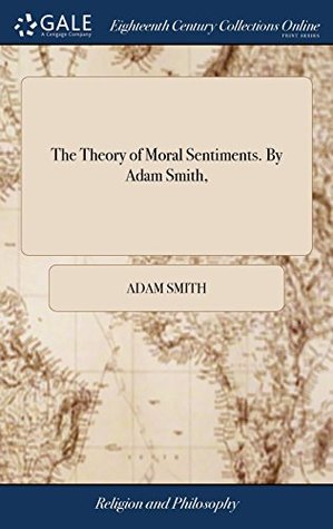 Full Download The Theory of Moral Sentiments. by Adam Smith - Adam Smith | ePub