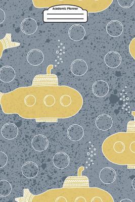 Download Academic Planner 2019-2020 - Arctic Animals Space Vol 9: Your Academic Weekly Planner (August 2019-August 2020) - Submarines Bubbles -  file in PDF