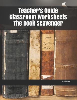 Download Teacher's Guide Classroom Worksheets the Book Scavenger - David Lee file in PDF