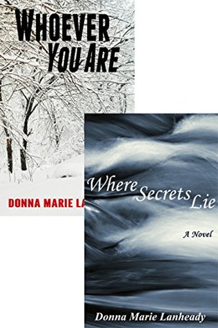 Read Boxed Set - Where Secrets Lie & Whoever You Are - Donna Marie Lanheady | PDF