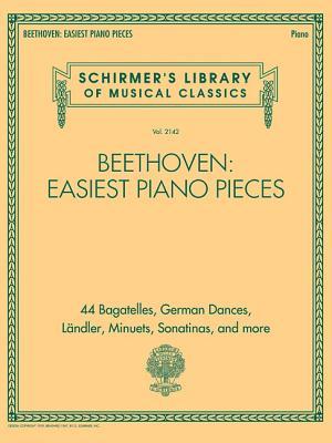 Read Online Beethoven - Easiest Piano Pieces: Volume 2142 44 Bagatelles, German Dances, Landler, Minuets, Sonatinas and More - Ludwig van Beethoven | ePub