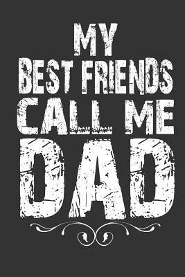 Download My Best Friends Call Me Dad: Perfect Fathers Day Gift from Sons and Daughters! - Family Time file in PDF