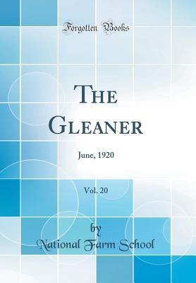 Download The Gleaner, Vol. 20: June, 1920 (Classic Reprint) - National Farm School | PDF