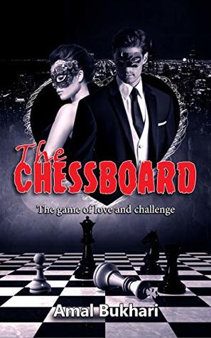Read Online THE CHESSBOARD: The game of love and challenge - Amal Bukhari | ePub