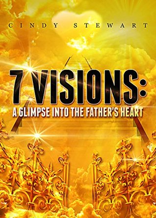 Download 7 Visions:: A Glimpse Into the Father's Heart - Cindy Stewart file in ePub