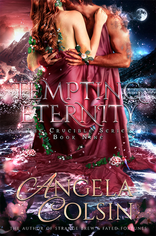 Read Online Tempting Eternity (The Crucible Series Book 9) - Angela Colsin | ePub