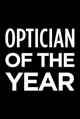 Read Optician of the Year: Blank Lined Novelty Office Humor Themed Notebook to Write In: With a Practical and Versatile Wide Rule Interior -  | ePub
