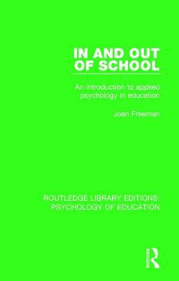 Read In and Out of School: An Introduction to Applied Psychology in Education - Joan Freeman | ePub