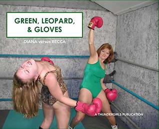 Read Green, Leopard, and Gloves: Becca Versus Diana - Dayne Adams | ePub
