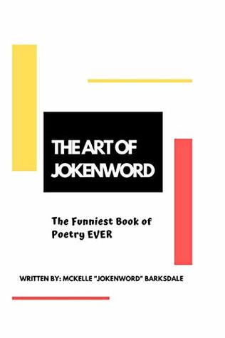 Download The Art of Jokenword: The Funniest Book of Poetry Ever - Telicia Barksdale file in ePub