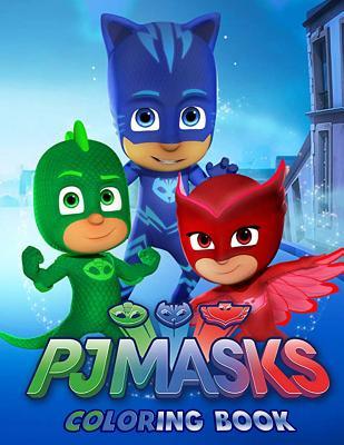 Full Download Pj Masks Coloring Book: Coloring Book for Kids and Adults (Children Age 3-12 ). Fun, Easy and Relaxing - Rose Sapana file in ePub