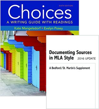 Read Choices 6e & Documenting Sources in MLA Style: 2016 Update - Kate Mangelsdorf file in PDF