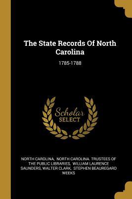 Download The State Records of North Carolina: 1785-1788 - North Carolina file in PDF