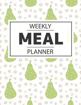 Full Download Weekly Meal Planner: 52 Week Food Planner / Diary / Log / Meal Prep Journal with Shopping List and Pears Background (8.5 x 11 Inches - 53 Pages) - Foodie Publishing | ePub