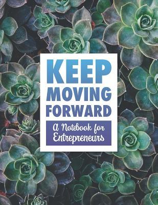 Download Keep Moving Forward - A Notebook for Entrepreneurs: A Journal, Goal Planner, and Animation Flipbook - Hugh Nivers file in ePub