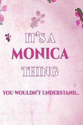 Download It's A MONICA Thing You Wouldn't Understand: Personalized Name Journal for Women / Girls Custom Journal Notebook, Personalized Gift Perfect for School, Writing Poetry, Daily Diary, Gratitude Writing, Travel Journal or Dream Journal -  | ePub