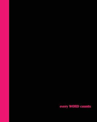 Read Online Journal: Every Word Counts (Black and Pink) 8x10 - LINED JOURNAL - Writing journal with blank lined pages -  | PDF
