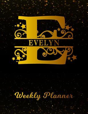 Full Download Evelyn Weekly Planner: 2 Year Personalized Letter E Appointment Book January 2019 - December 2020 Black Gold Cover Writing Notebook & Diary Datebook Calendar Schedule Plan Days, Set Goals & Get Stuff Done -  | PDF