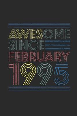 Read Awesome Since February 1995: Small Lined Notebook (6 X 9 -120 Pages) for Birthday Gift Idea - Awesome Publishing file in ePub