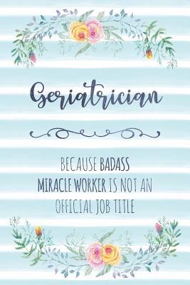 Download Geriatrician: Because Badass Miracle Worker Is Not An Official Job Title - Tamara Kingsley | ePub