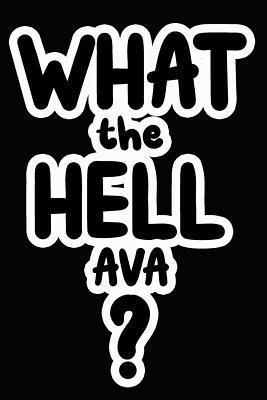 Read Online What the Hell Ava?: College Ruled Composition Book - James Goode | ePub